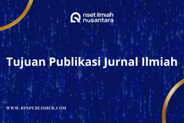Tujuan Publikasi Jurnal Ilmiah