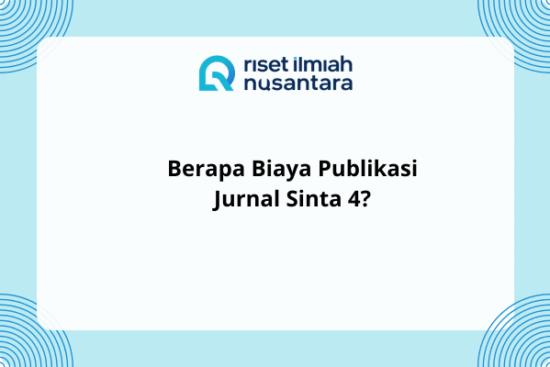Berapa Biaya Publikasi Jurnal Sinta 4? Temukan Jawabannya